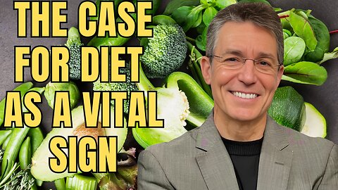 The (Evidence Based) Case for Diet as a Vital Sign