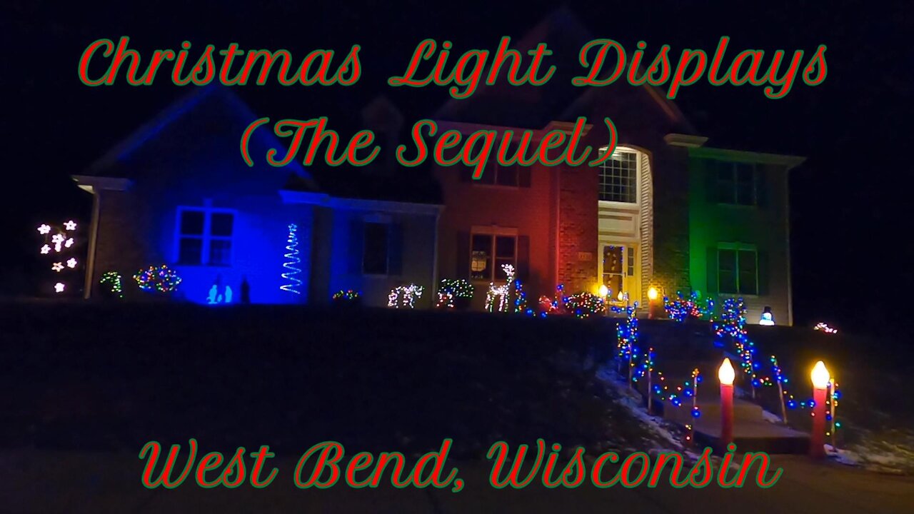 Christmas Light Displays (The Sequel), West Bend, Wisconsin.