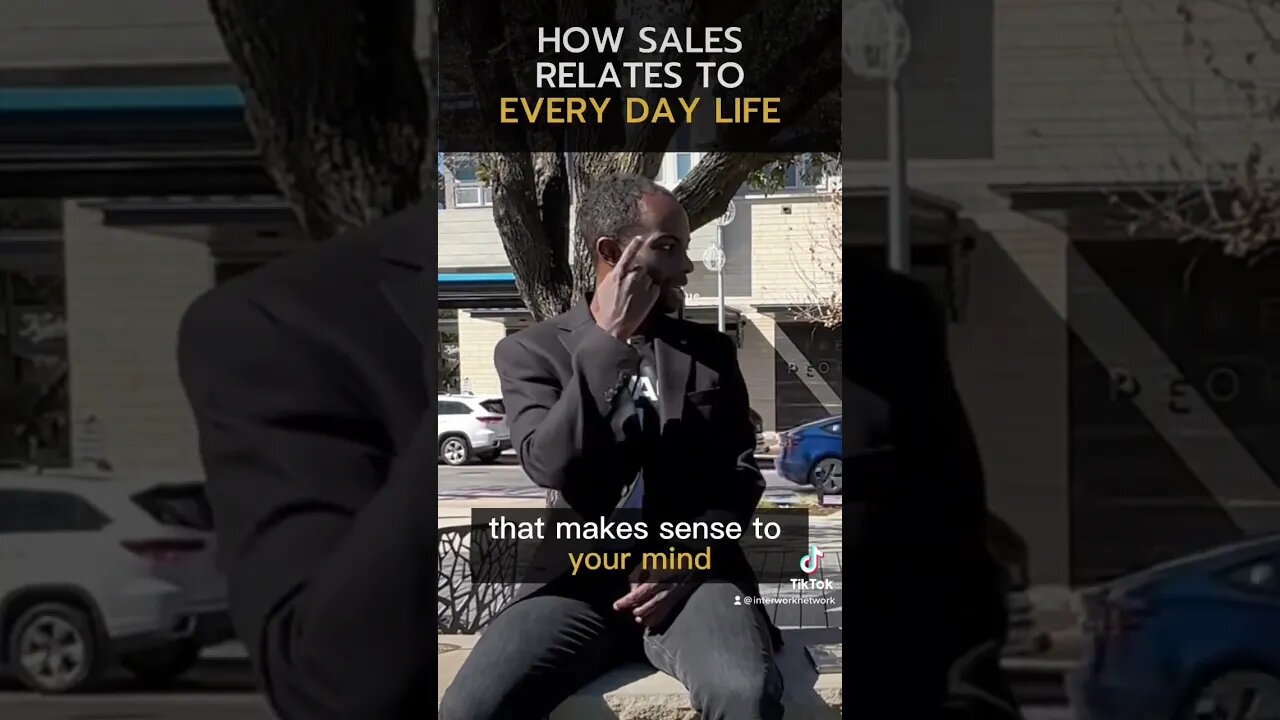 Whether it's acing a job interview or impressing a first date, sales is just part of life.