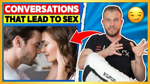 Conversation Topics That Lead To Sex