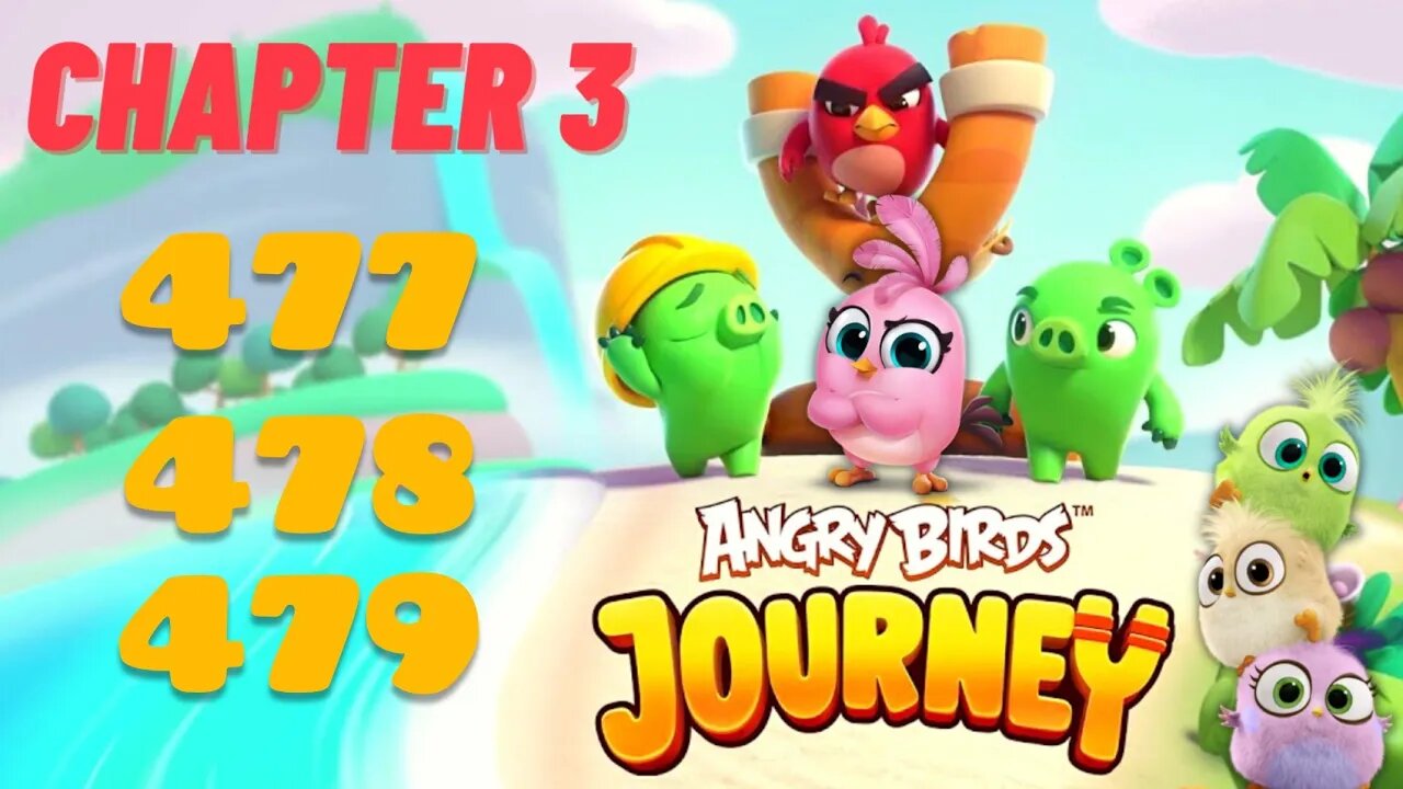 Angry Birds Journey - CHAPTER 3 - STARRY DESERT - LEVEL 477-478-479 - Gameplay Walkthrough