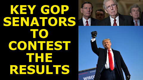 THE FINAL STAND! - GOP Senators to CONTEST the Election Results on January 6th