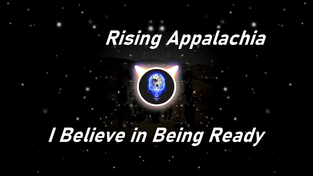 Rising Appalachia | I Believe in Being Ready (Lyrics)