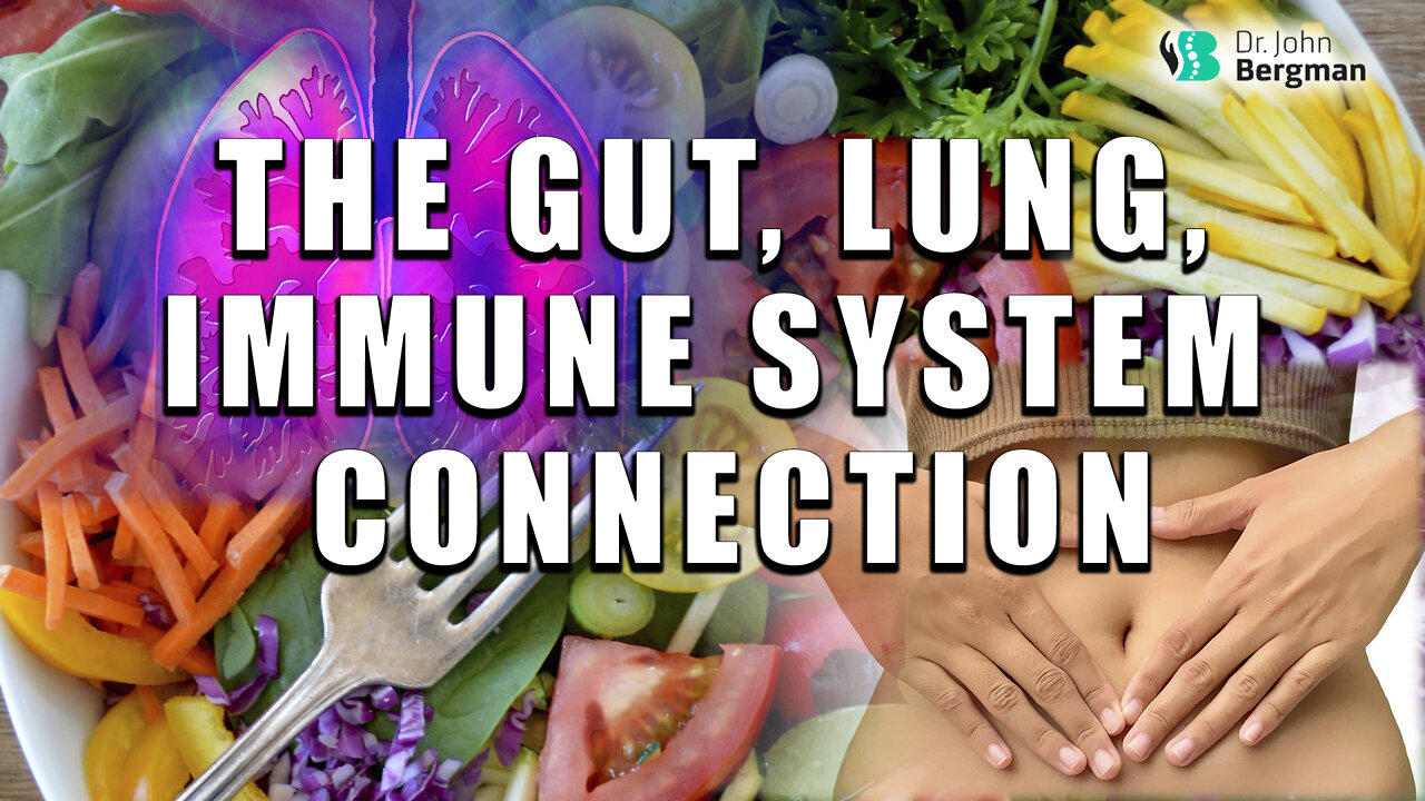 The Gut, Lung, Immune System Connection