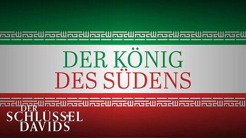 Der König des Südens (Der Schlüssel Davids mit Gerald Flurry)