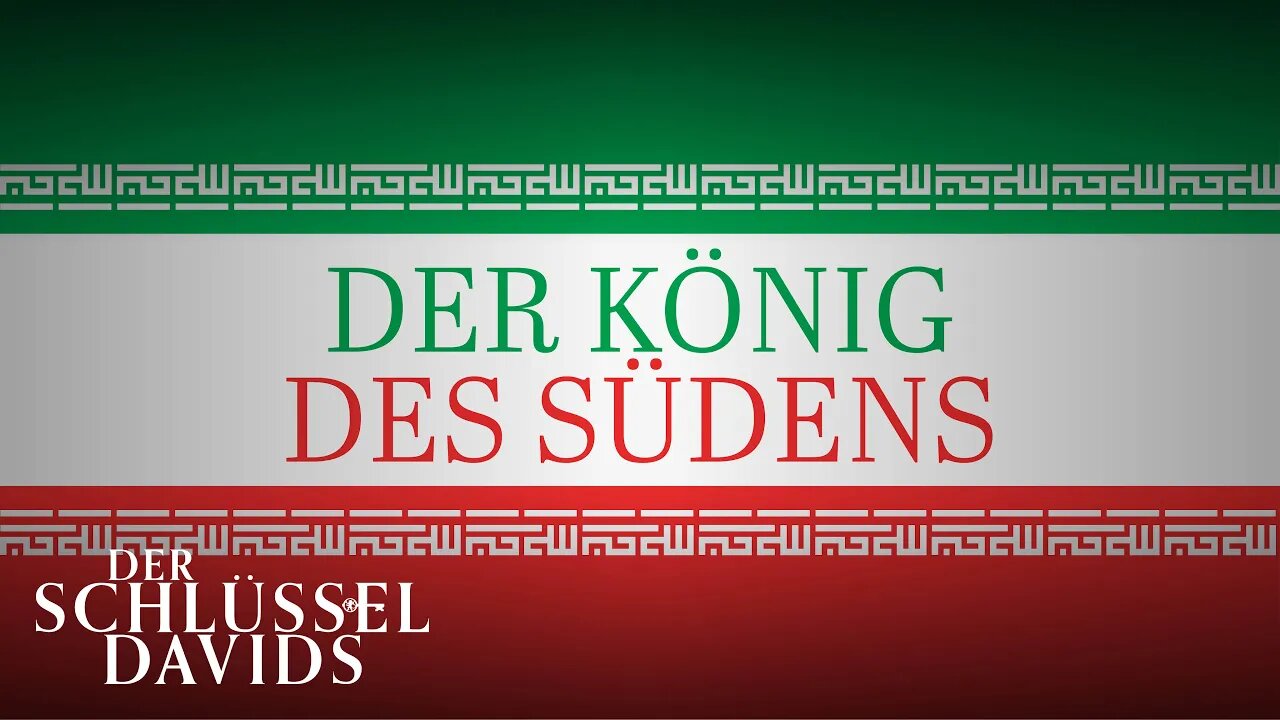 Der König des Südens (Der Schlüssel Davids mit Gerald Flurry)