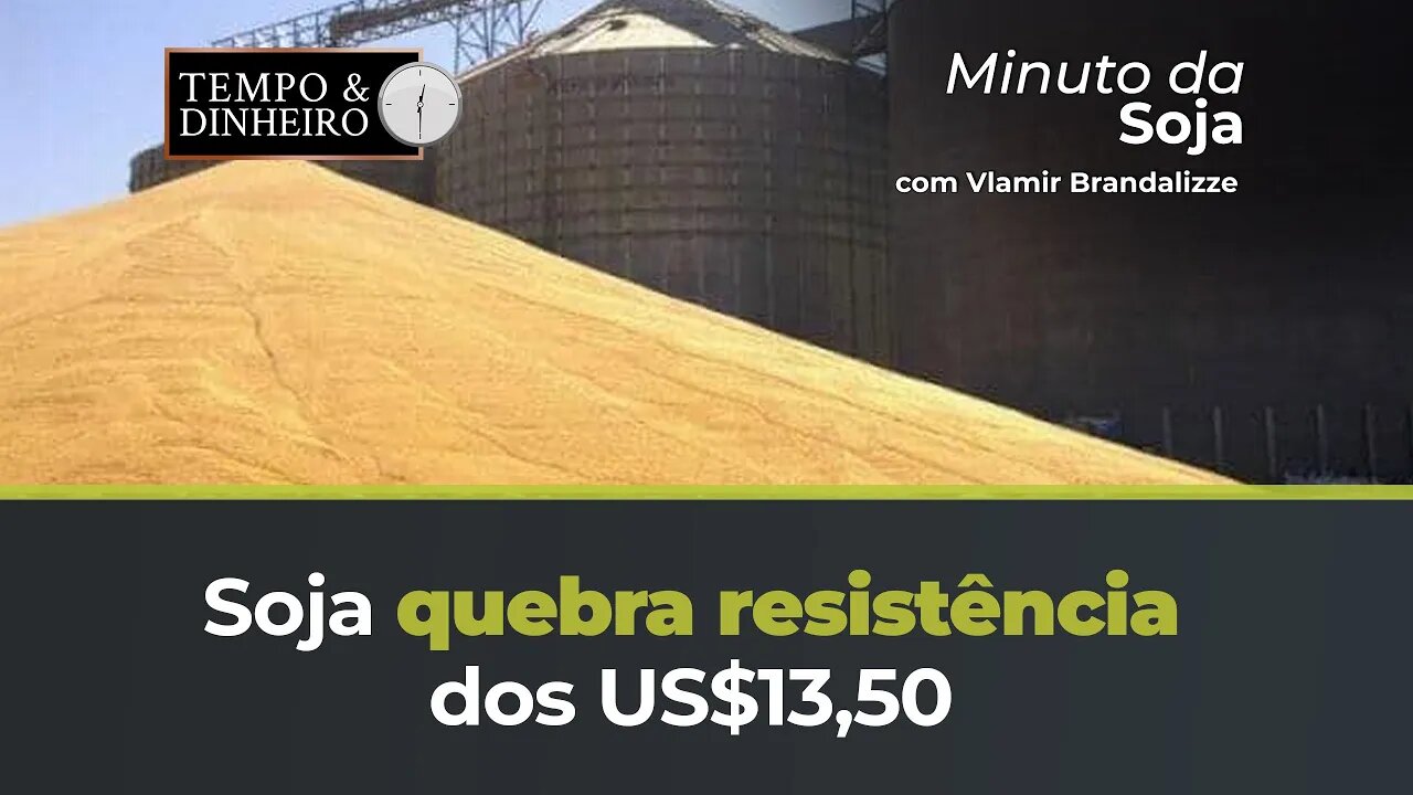 Soja quebra resistĂȘncia dos US$13,50 novembro em Chicago