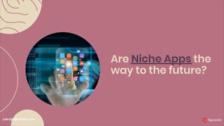 Do Niche Mobile Apps Have A Future?