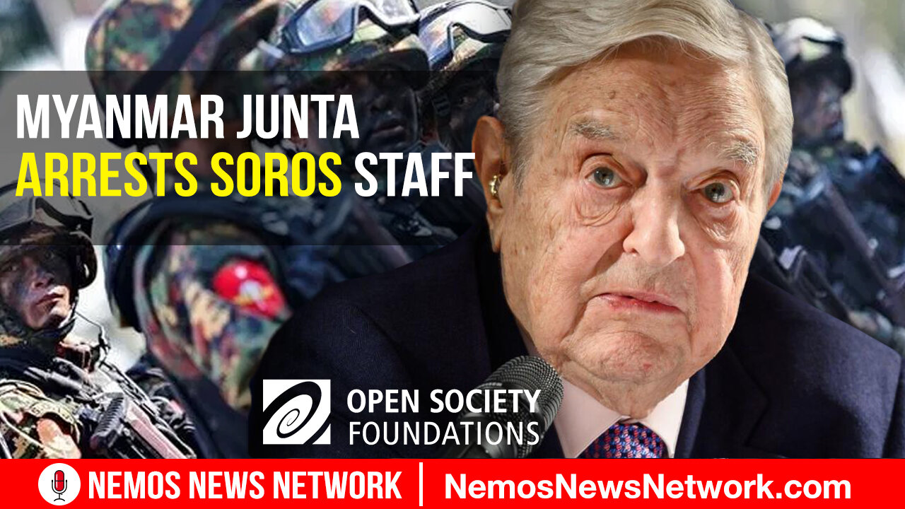 BloodClot Suicide Vax, BlueCarpet for Invaders, Myanmar Arrests Soros Staff