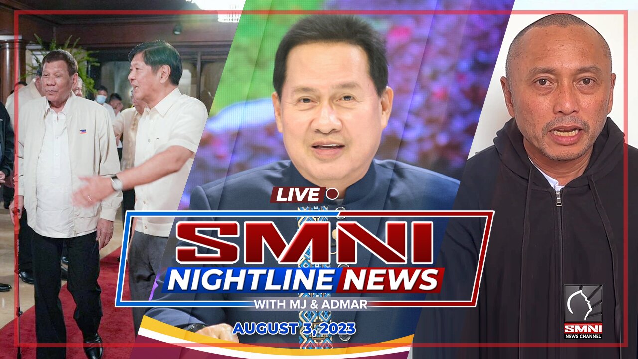 LIVE: SMNI Nightline News With MJ Mondejar & Admar Vilando | August 3, 2023