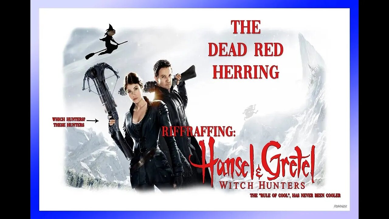 Hansel & Gretel: Witch Hunters - DRH movie riffraff review