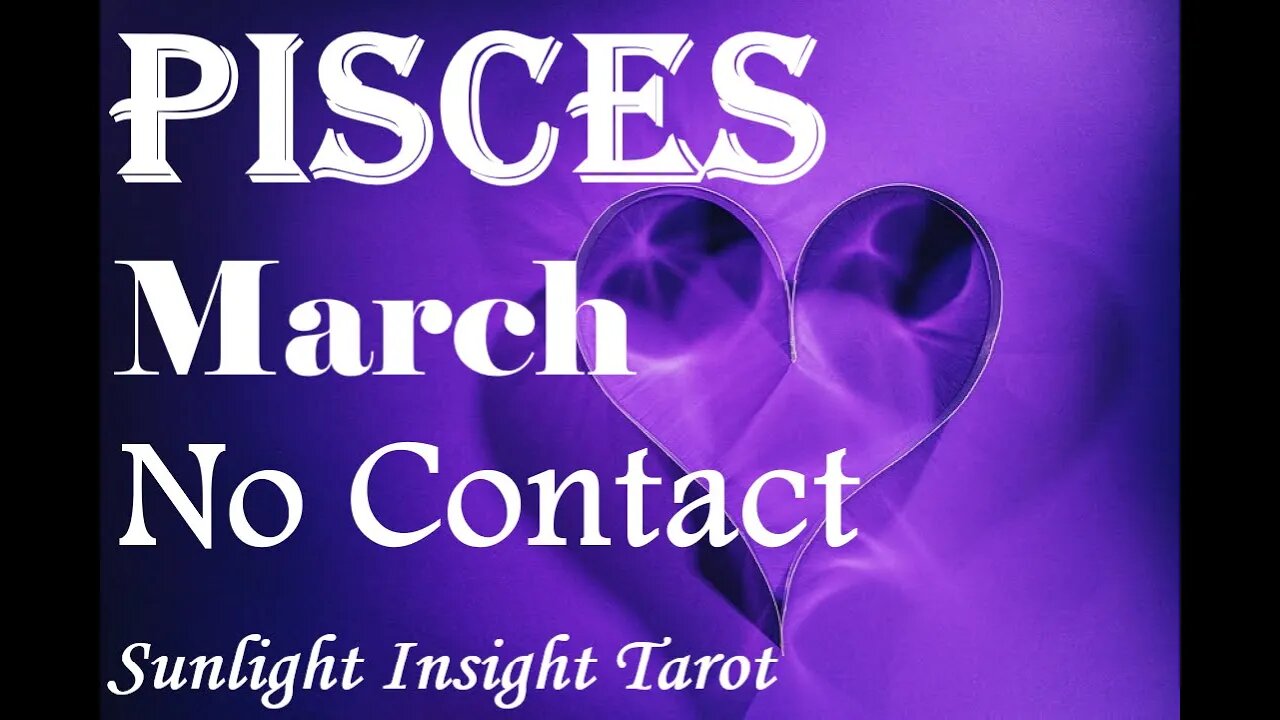 Pisces *They Have Big Regrets, They're Sorting Themselves Out For the Two of You* March No Contact