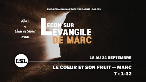 Le coeur et son fruit — Marc 7 : 1-23 | Allons à l'École du Sabbat - Leçon 11 Q3 2022