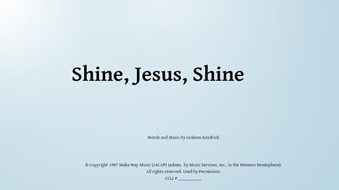 Shine Jesus Shine & Because He Lives