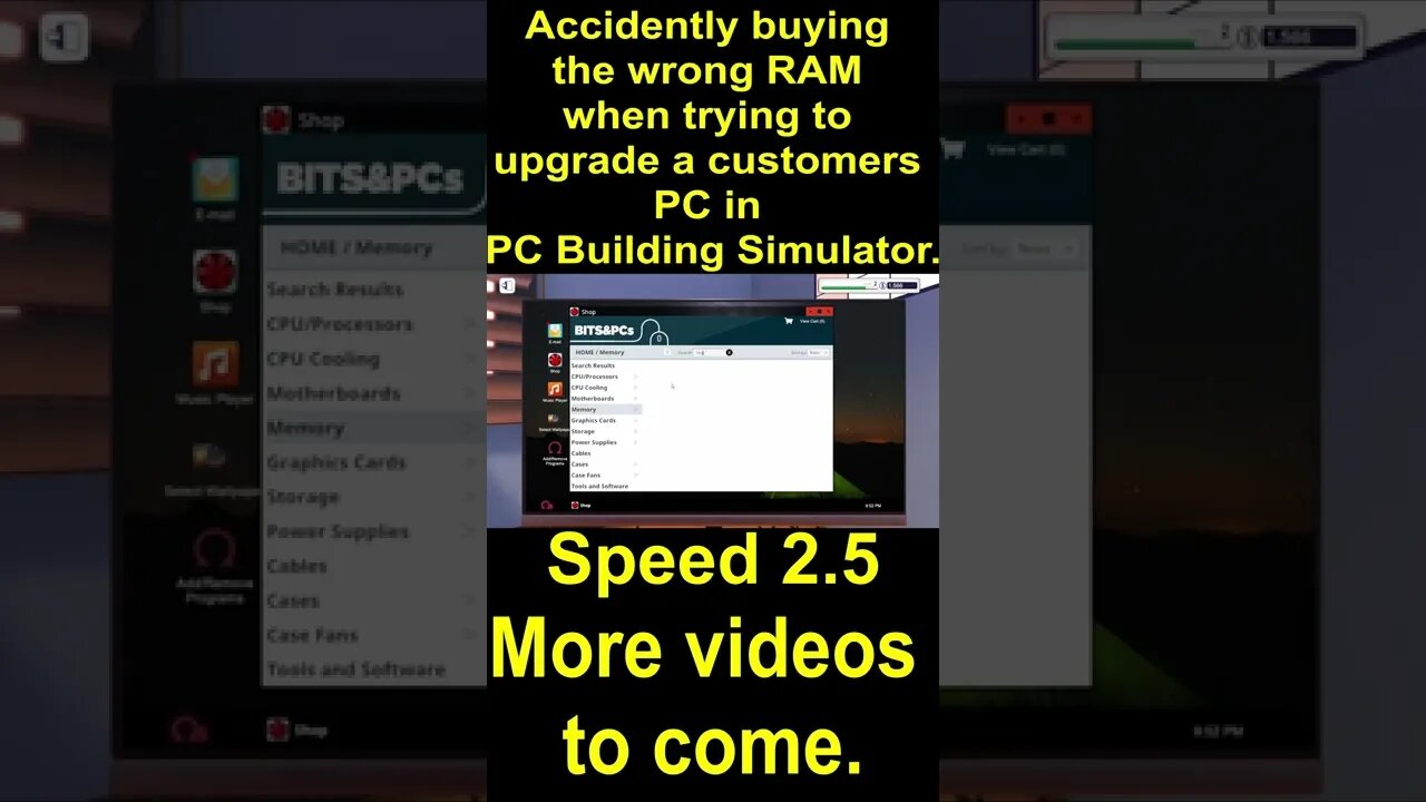 Accidently buying the wrong RAM when trying to upgrade a customers PC in PC Building Simulator