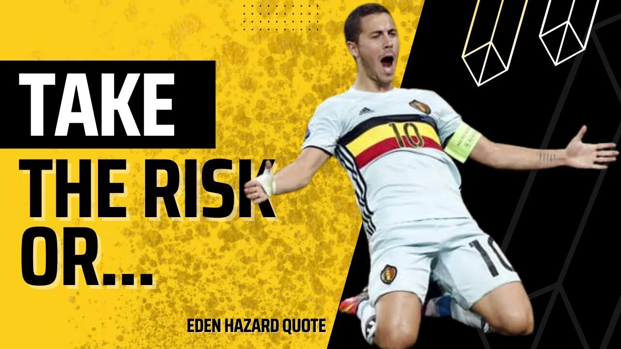 Eden Hazard Quote│Take The Risk🔥💪│Short Video│#quote #motivationalvideo #successmotivation #eh10