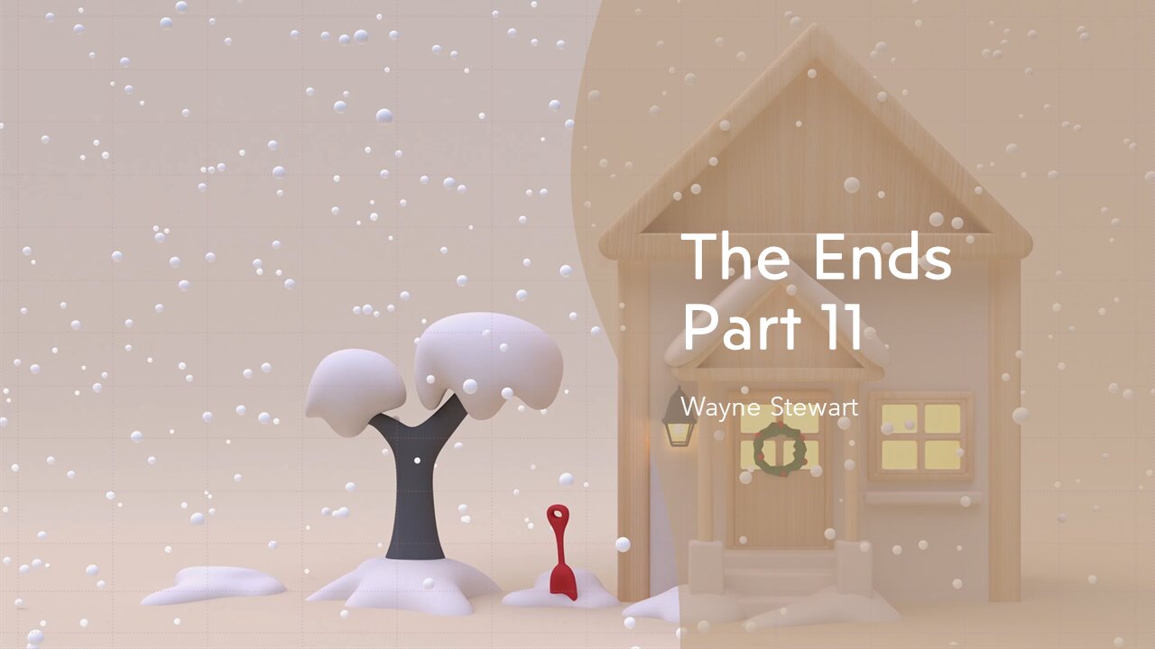 The Ends - Part 11