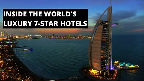 INSIDE THE WORLDS LUXURY 7 STAR HOTELS