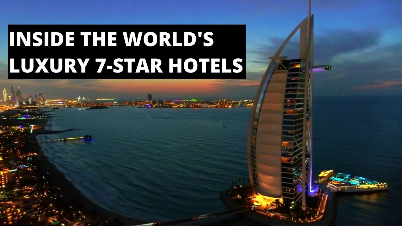 INSIDE THE WORLDS LUXURY 7 STAR HOTELS