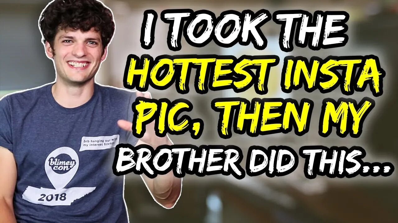 I posted the HOTTEST Instagram pic, then my brother did this...