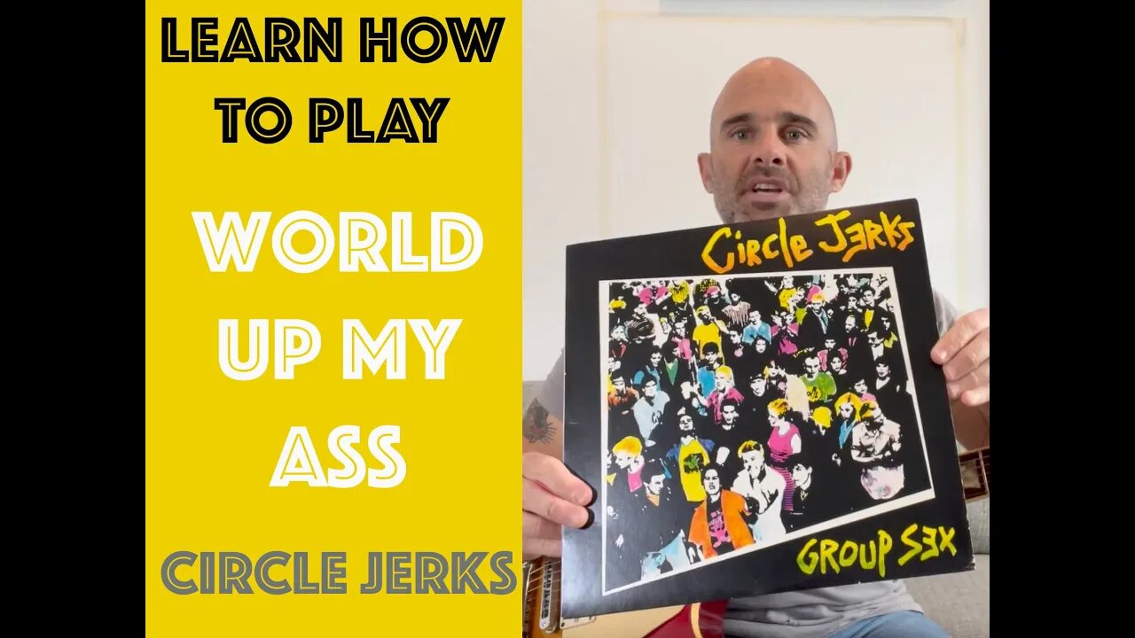 How To Play World Up My Ass On Guitar Lesson - WITH SOLO! [Circle Jerks / Greg Hetson]