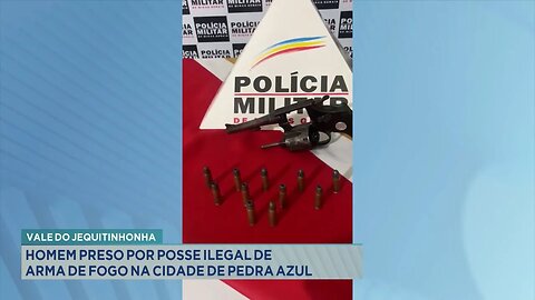 Vale do Jequitinhonha: Homem Preso por Posse Ilegal de Arma de Fogo na Cidade de Pedra Azul.