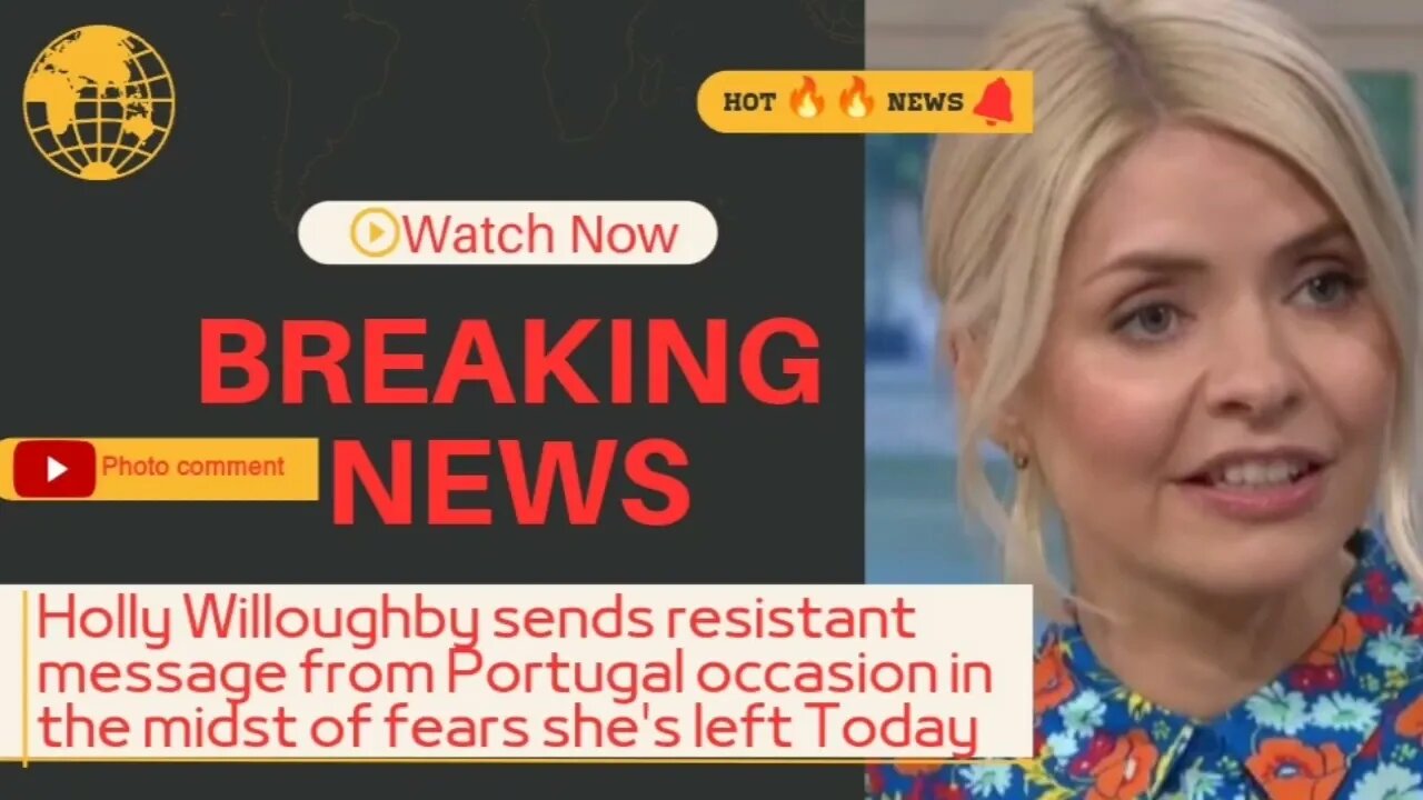 Holly Willoughby sends resistant message from Portugal occasion in the midst of fears she's left Tod