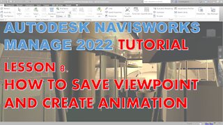 NAVISWORKS MANAGE 2022 LESSON 8: HOW TO SAVE VIEWPOINT AND CREATE ANIMATION