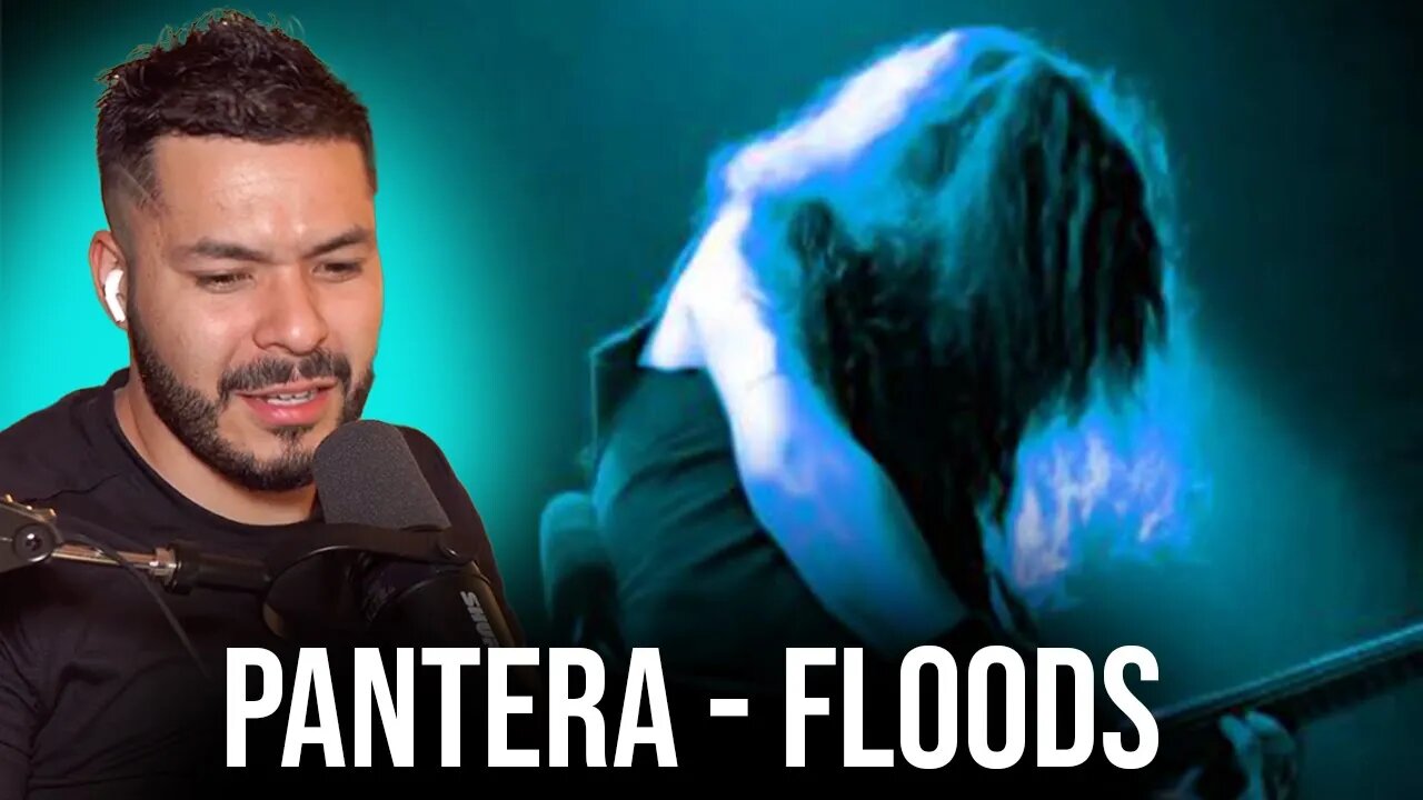 Pantera Floods Reaction, and we do the long one