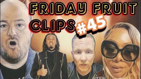 Friday Fruit Clips #45