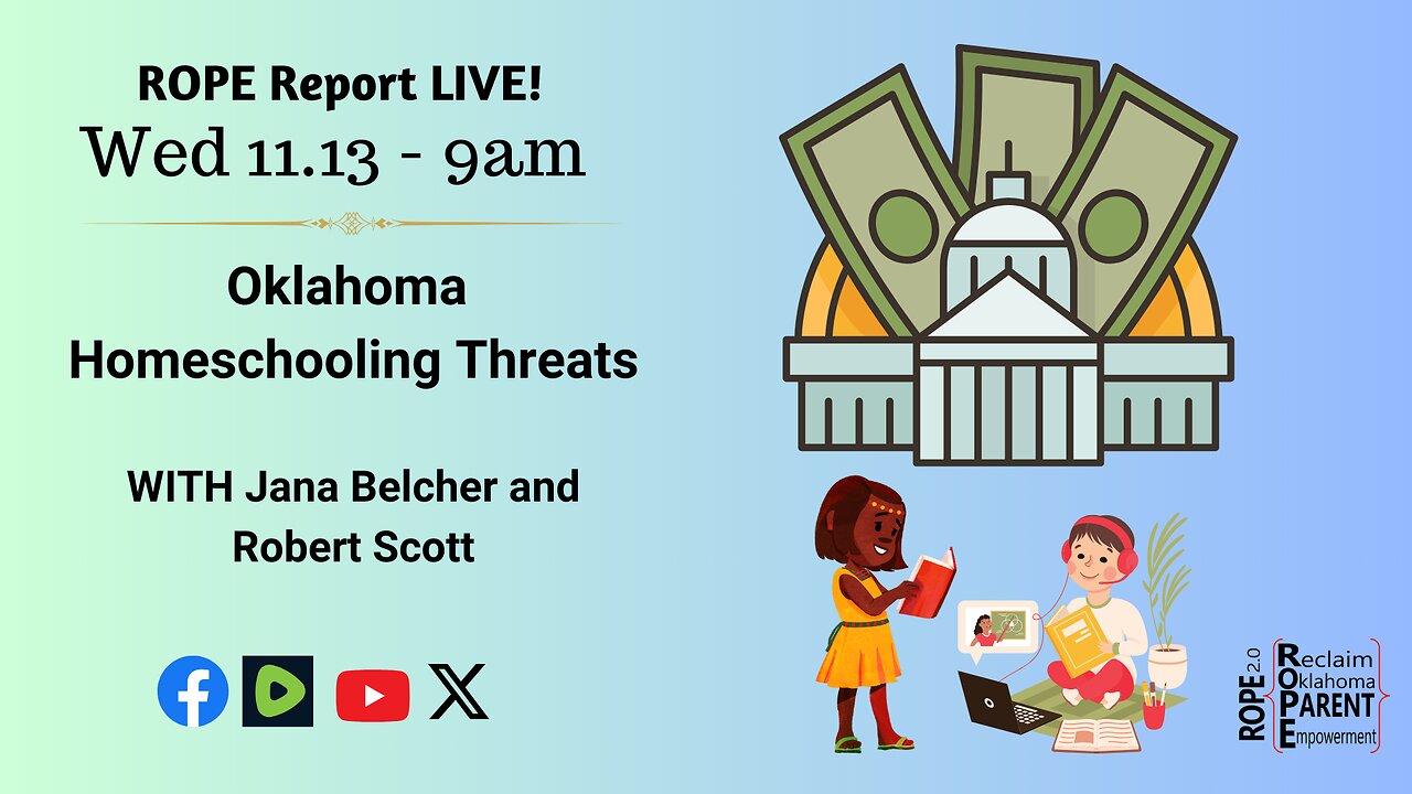 Oklahoma Homeschooling Threats With Jana Belcher And Robert Scott - ROPE Report LIVE!