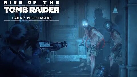 Rise of the Tomb Raider: Lara's Nightmare (with commentary) PS4