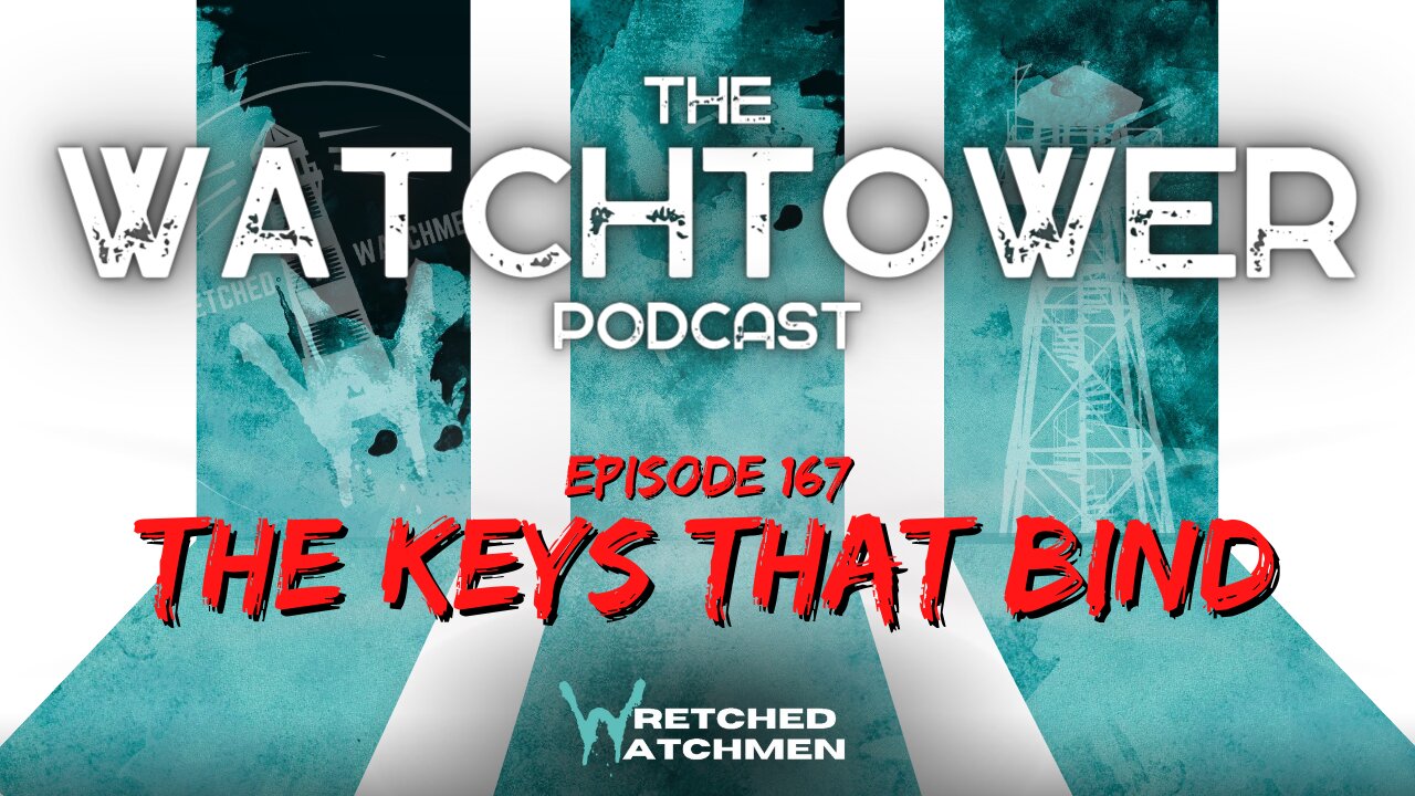 The Watchtower 1/9/24: The Keys That Bind