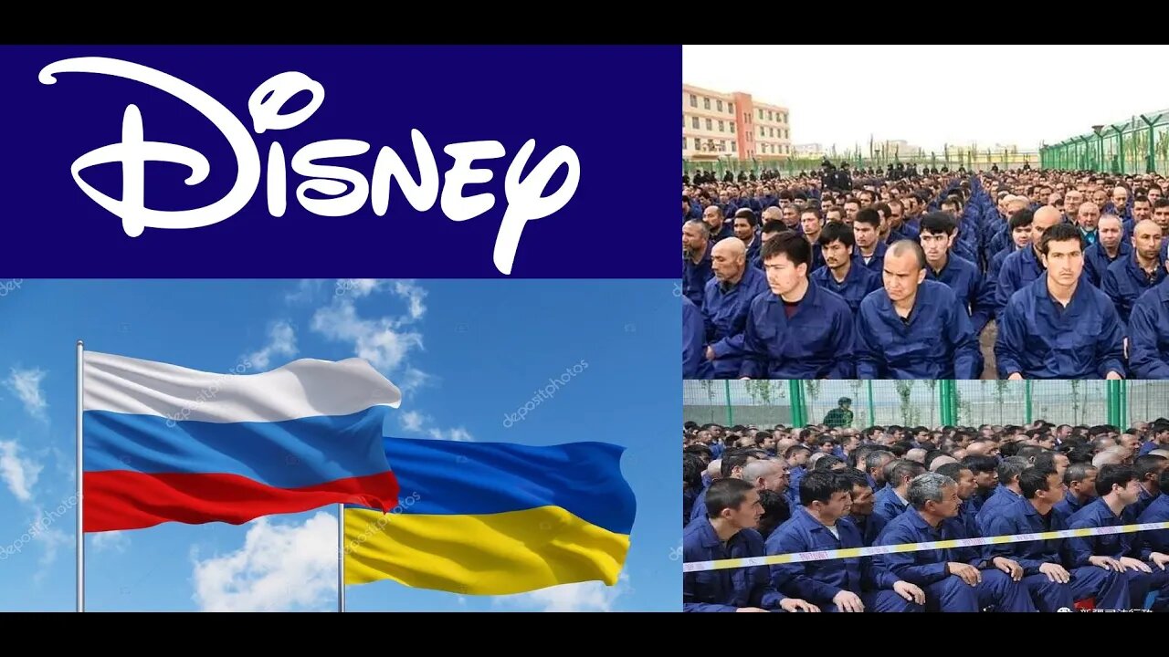 Disney Stands with Ukraine over Russian Invasion & Disney Stood w/ China over Concentration Camps