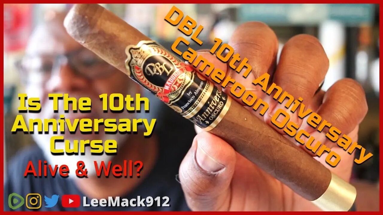 Is There A 10th Anniversary Curse? | DBL 10th Anniversary Cameroon Oscuro Cigar Review | (S09 E59)