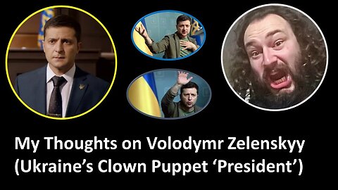 My Thoughts on Volodymyr Zelenskyy