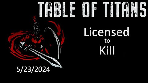 #TableofTitans Licensed to Kill