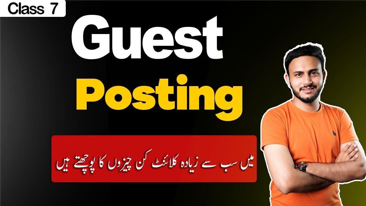 Master Guest Posting & Blogging in Urdu/Hindi: Clients Requirements and Common Terms - Lecture 7