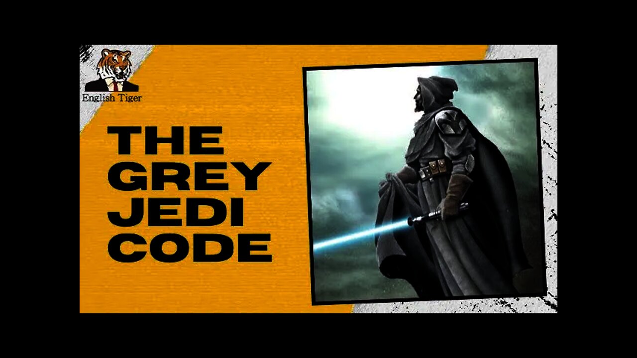 Star wars English vocabualry builder: The Grey Jedi Code