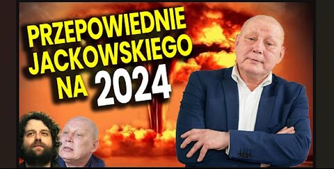 Rok Wielu Wojen - Przepowiednie Jasnowidza Krzysztofa Jackowskiego + Ator na 2024