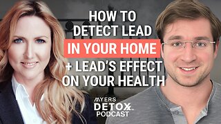 How to Detect Lead in Your Home + Lead’s Effect on Your Health With Eric Ritter