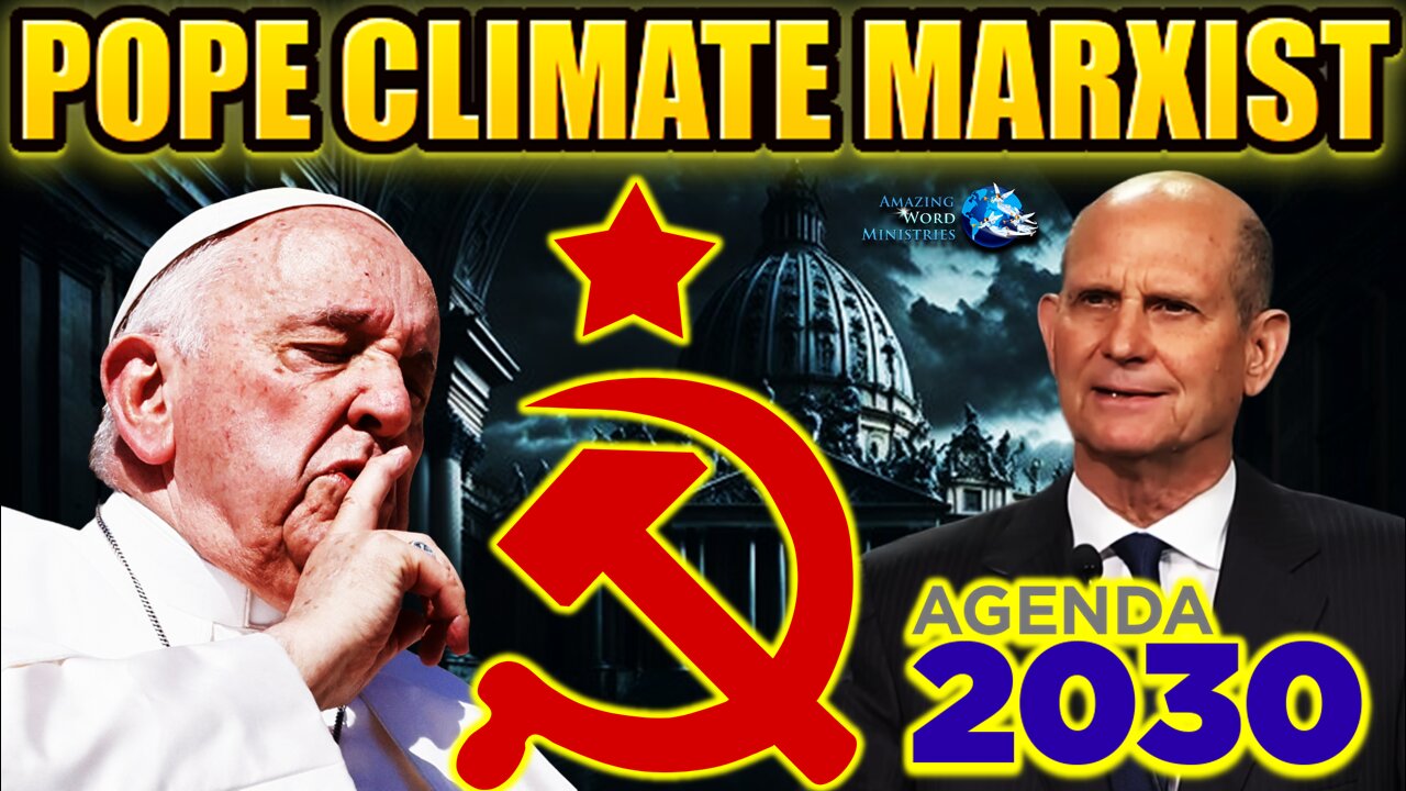 Pope Promotes Socialism Communism Sunday Law. Adventist Ted Wilson Interfaith Climate Marxist Gospel