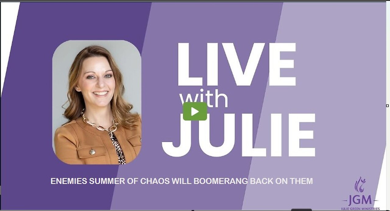 Julie Green subs ENEMIES SUMMER OF CHAOS WILL BOOMERANG BACK ON THEM