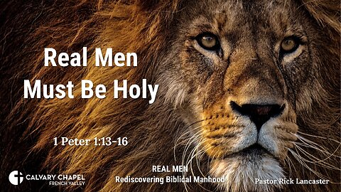 Real Men Must be Holy! – 1 Peter 1:13-16 - Men's Breakfast – June 15, 2024