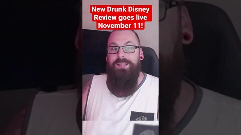 Drunk Disney Review Episode 2 goes live on Friday November 11 at 9am!