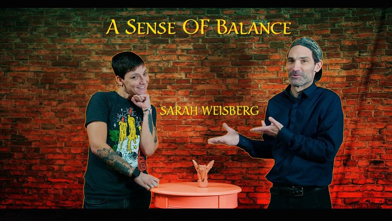 A Sense of Balance Sarah Weisberg Interview