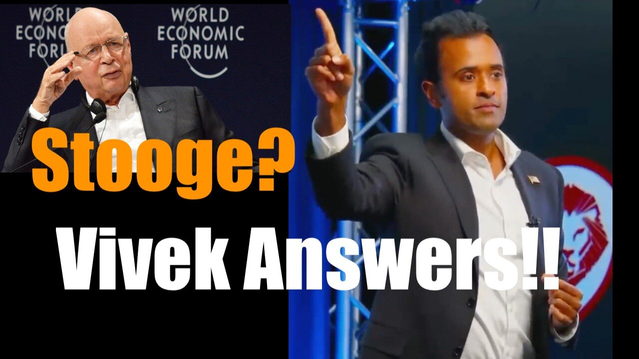 Vivek Part of the World Economic Forum (WEF) ?? -- Let's ask him DIRECTLY