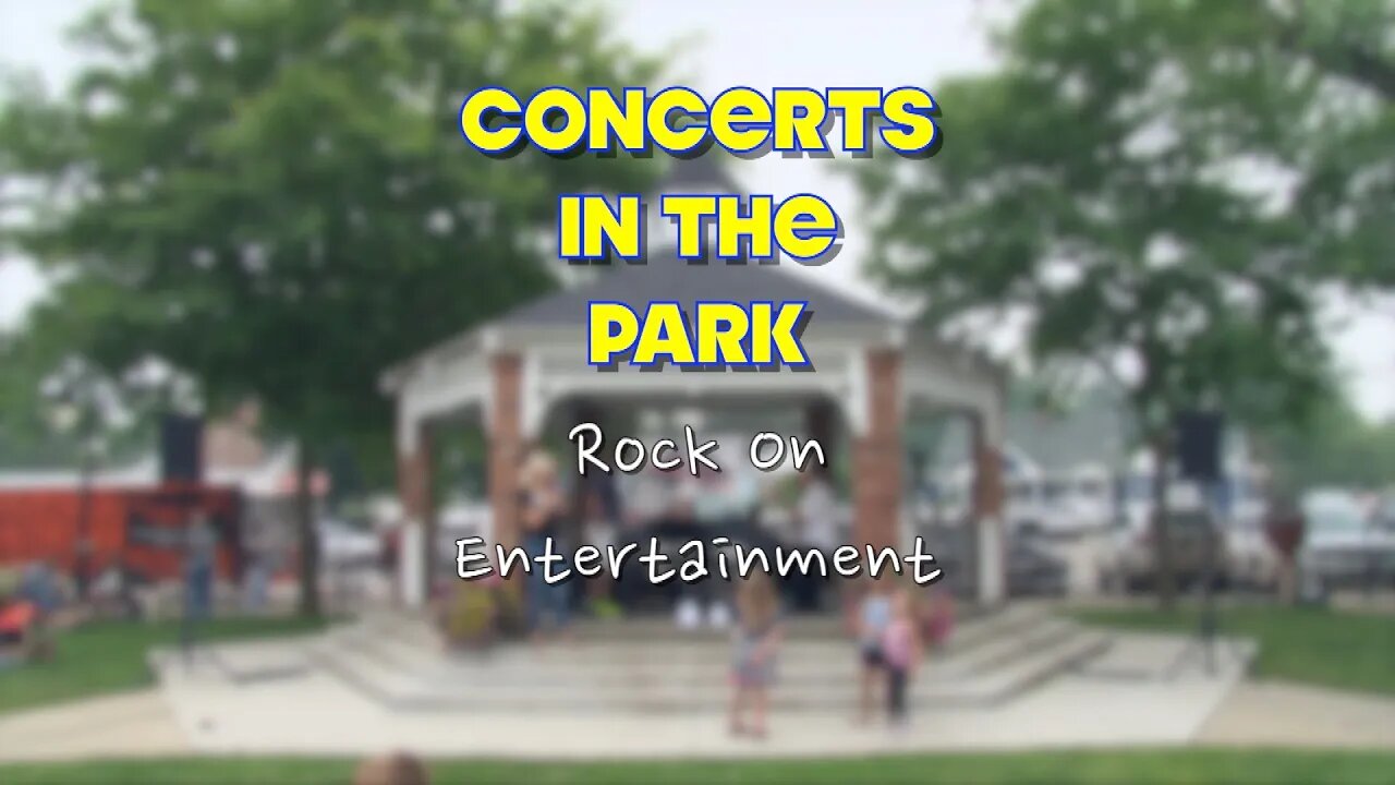 Concerts in the Park: Rock On Entertainment; June, 29th 2023
