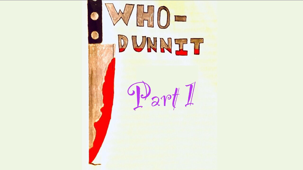 Who-Dunnit (Section 1)