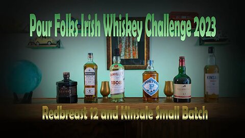 Pour Folks Irish Whiskey Challenge 2023 | Redbreast 12 v Kinsale Small Batch